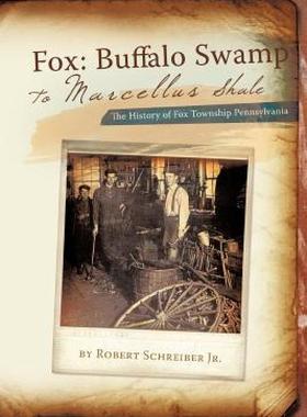 【预售】Fox: Buffalo Swamp to Marcellus Shale: The History
