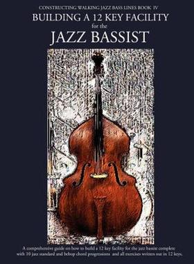 【预售】Constructing Walking Jazz Bass Lines Book IV -