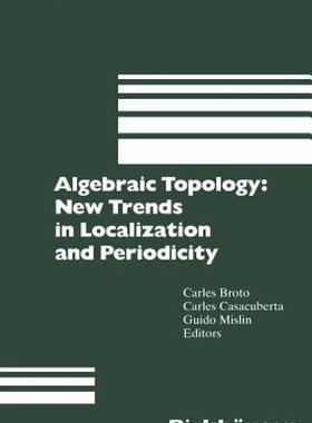 【预售】Algebraic Topology: New Trends in Localization and