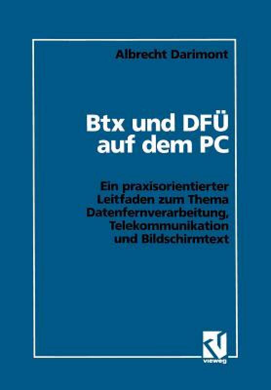 【预售】Btx Und Dfu Auf Dem PC: Ein Praxisorientierter