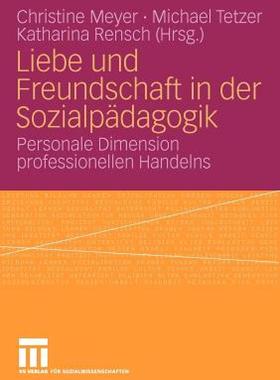 【预售】Liebe Und Freundschaft in Der Sozialpadagogik: