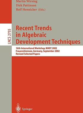 【预售】Recent Trends in Algebraic Development Techniques: