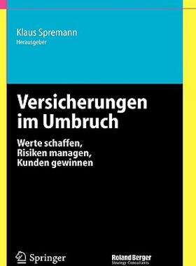 【预售】Versicherungen im Umbruch: Werte schaffen, Risiken