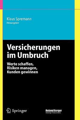 【预售】Versicherungen im Umbruch: Werte schaffen, Risiken