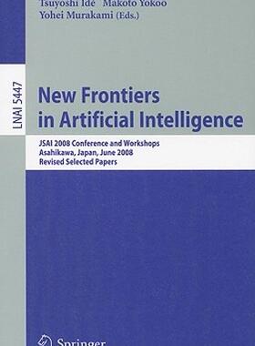 【预售】New Frontiers in Artificial Intelligence: JSAI 2008