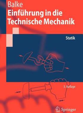 【预售】Einfuhrung in Die Technische Mechanik: Statik