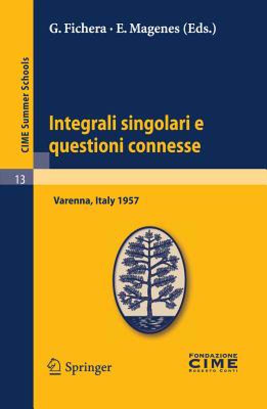 【预售】Integrali Singolari E Questioni Connesse: Lectures