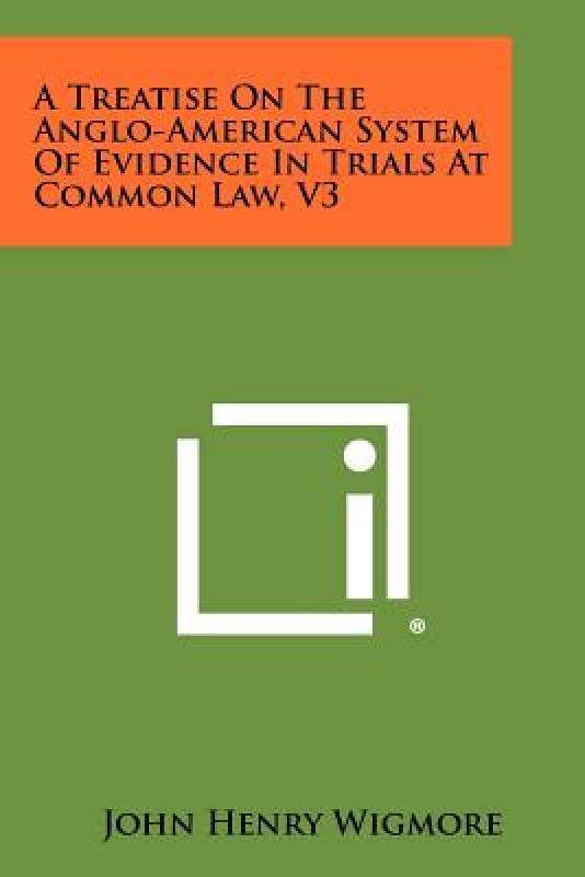 【预售】A Treatise on the Anglo-American System of Evidence