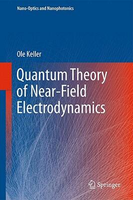 【预售】Quantum Theory of Near-Field Electrodynamics