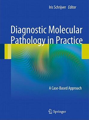 【预售】Diagnostic Molecular Pathology in Practice: A