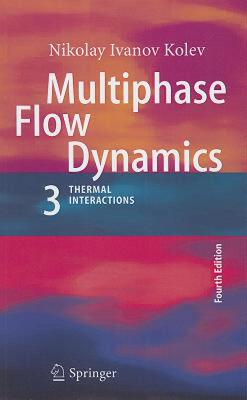 【预售】Multiphase Flow Dynamics 3: Thermal Interactions