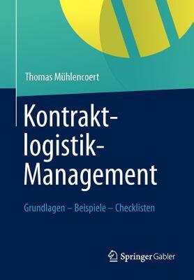 【预售】Kontraktlogistik-Management: Grundlagen - Beispiele