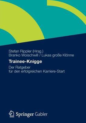 【预售】Trainee-Knigge: Der Ratgeber Fur Den Erfolgreichen