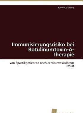 【预售】Immunisierungsrisiko Bei Botulinumtoxin-A-Therapie