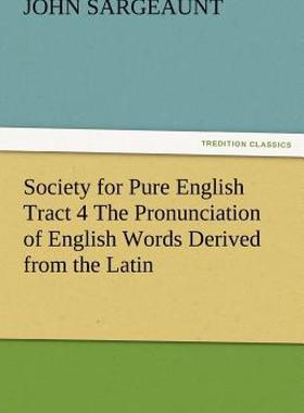 【预售】Society for Pure English Tract 4 the Pronunciation