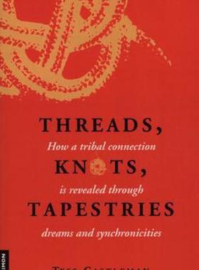 【预售】Threads, Knots, Tapestries: How a Tribal Connection