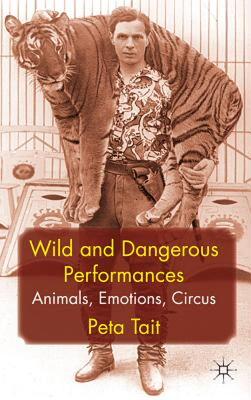 【预售】Wild and Dangerous Performances: Animals, Emotions