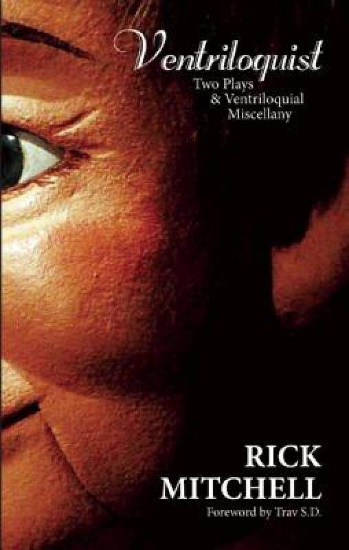 【预售】Ventriloquist: Two Plays & Ventriloquial Miscellany