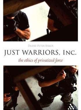 【预售】Just Warriors, Inc.: The Ethics of Privatized Force