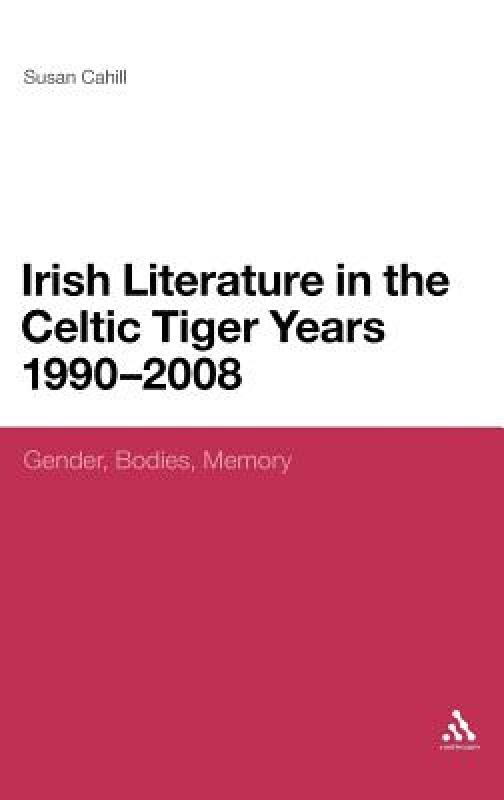 【预售】Irish Literature in the Celtic Tiger Years 1990 to 书籍/杂志/报纸 原版其它 原图主图