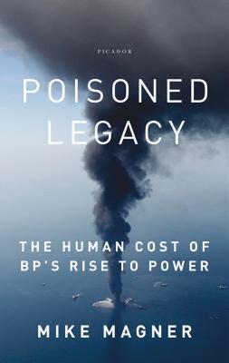 【预售】Poisoned Legacy: The Human Cost of BP's Rise to