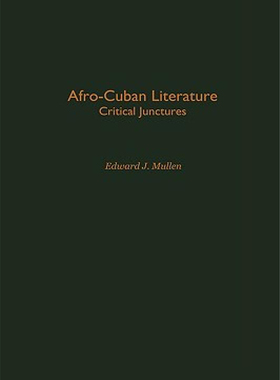 【预售】Afro-Cuban Literature: Critical Junctures