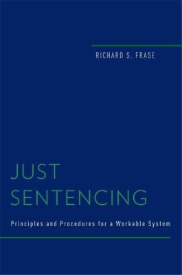 【预售】Just Sentencing: Principles and Procedures for a