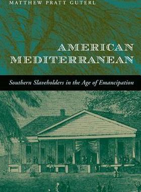 【预售】American Mediterranean: Southern Slaveholders in the