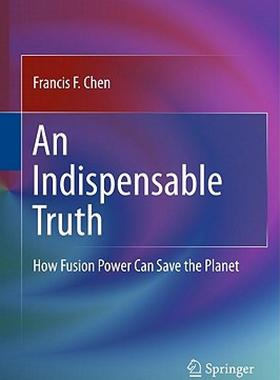 【预售】An Indispensable Truth: How Fusion Power Can Save
