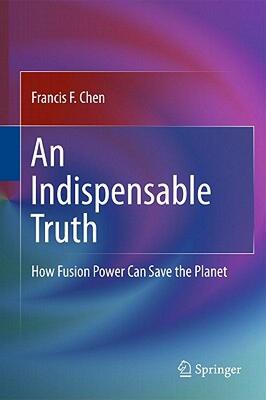 【预售】An Indispensable Truth: How Fusion Power Can Save