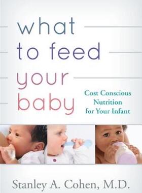 【预售】What to Feed Your Baby: Cost-Conscious Nutrition for