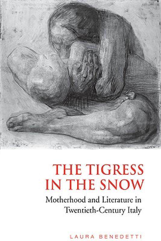 【预售】The Tigress in the Snow: Motherhood and Literature