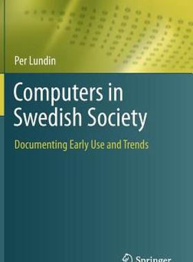 【预售】Computers in Swedish Society: Documenting Early Use