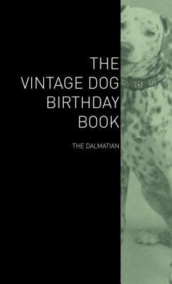 【预售】The Vintage Dog Birthday Book - The Dalmatian