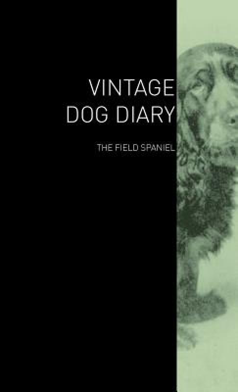 【预售】The Vintage Dog Diary - The Field Spaniel