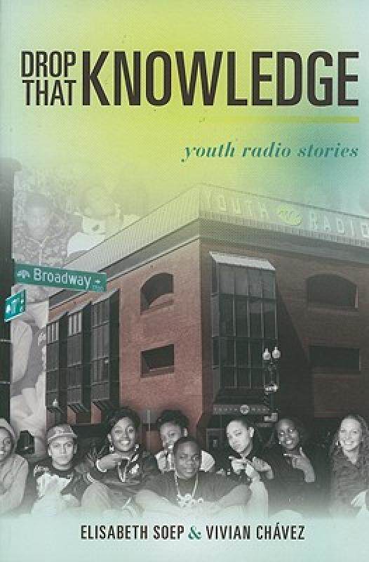 【预售】Drop That Knowledge: Youth Radio Stories