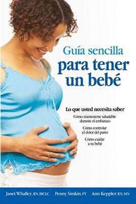 【预售】Guia Sencilla Para Tener un Bebe: Todo Lo Que Debes