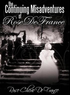 【预售】The Continuing Misadventures of Rose de France