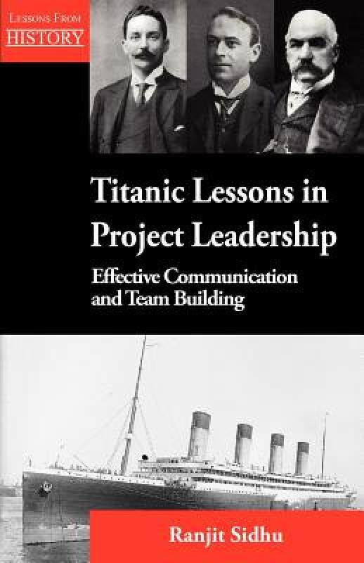 【预售】Titanic Lessons in Project Leadership: Effective