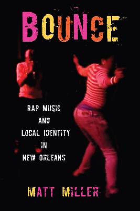 【预售】Bounce: Rap Music and Local Identity in New Orleans