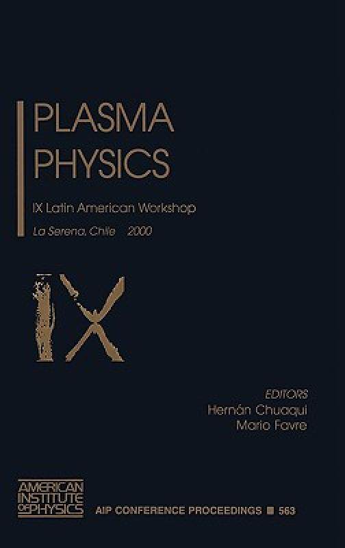 【预售】Plasma Physics: IX Latin American Workshop, La