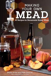 【预售】Making Your Own Mead: 43 Recipes for Homemade Wine