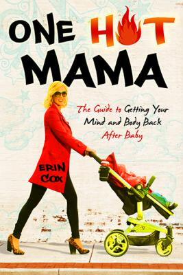 【预售】One Hot Mama: The Guide to Getting Your Mind and