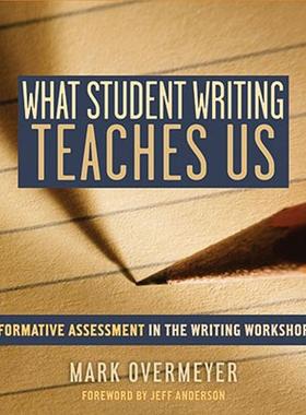 【预售】What Student Writing Teaches Us: Formative