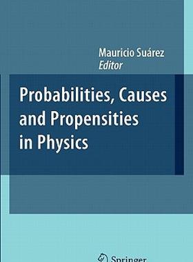 【预售】Probabilities, Causes and Propensities in Physics