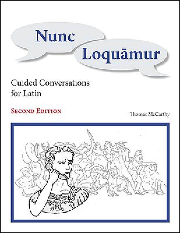 【预售】Nunc Loquamur: Guided Conversations for Latin