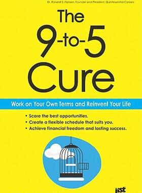 【预售】The 9-To-5 Cure: Work on Your Own Terms and Reinvent