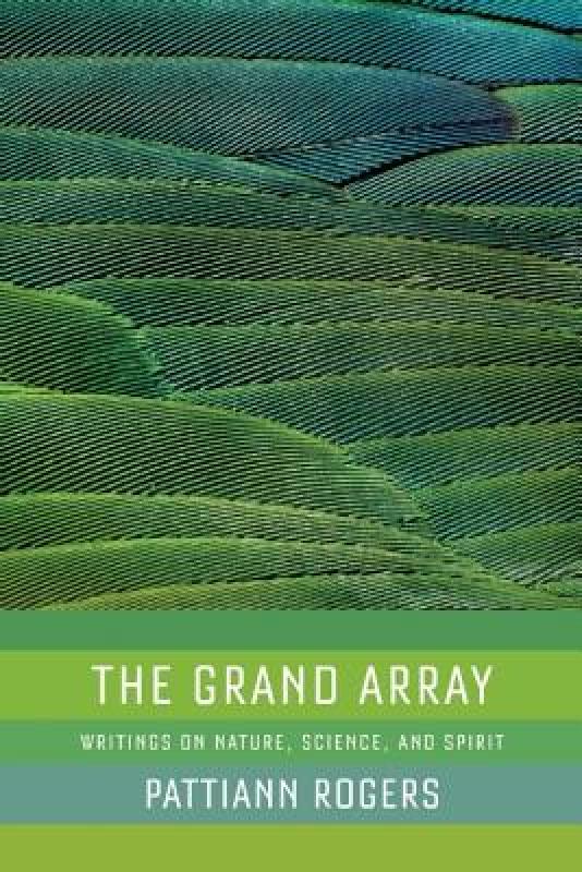 【预售】The Grand Array: Writings on Nature, Science, and