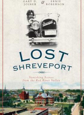 【预售】Lost Shreveport: Vanishing Scenes from the Red River