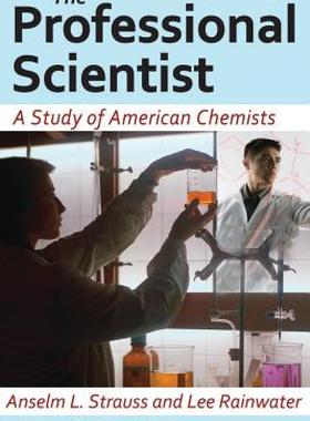 【预售】The Professional Scientist: A Study of American